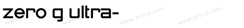 zero g ultra字体转换